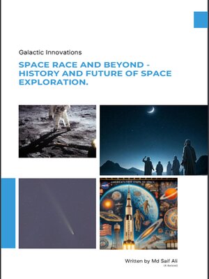 cover image of Space Race and Beyond – History and Future of Space Exploration